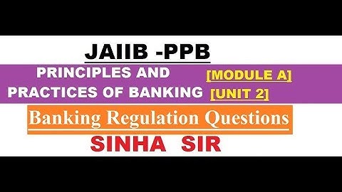 JAIIB Principles And Practices Of Banking | Unit 2 | Banking Regulation Questions