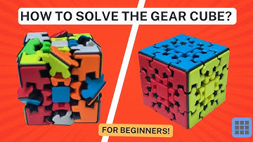 How to solve a Gear Cube? for beginners!