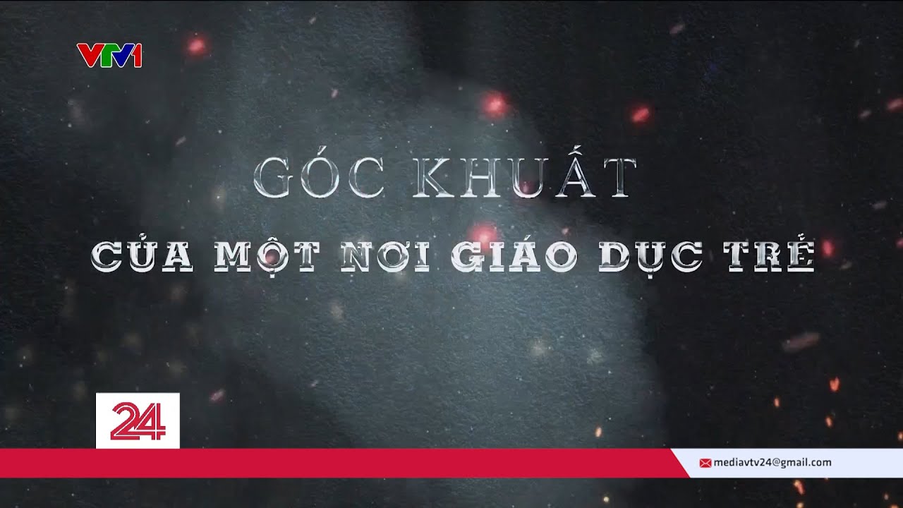 Chuyển động 24h ngày 5/1: Góc khuất của một nơi giáo dục trẻ | VTV24