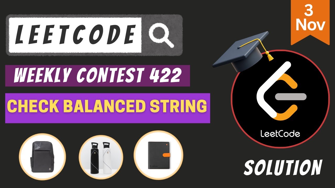 100478. Check Balanced String || LeetCode Weekly Contest 422 ...