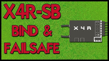 Frsky X4R-SB - Bind & Failsafe
