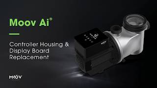 Moov AI - Controller Housing & Display Board Replacement