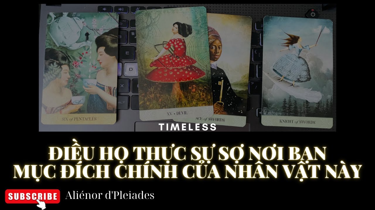 Tarot : Điều Họ Thực Sự Sợ Nơi Bạn Và Mục Đích Chính Của Nhân Vật Này