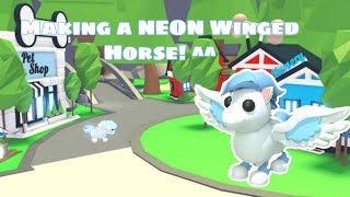 Making a NEON Winged Horse!! || Adopt me! || Aquaticsz NFR Making ||