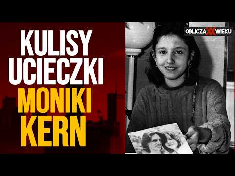 Dlaczego Monika Kern wróciła do rodziców (Oblicza XX Wieku)