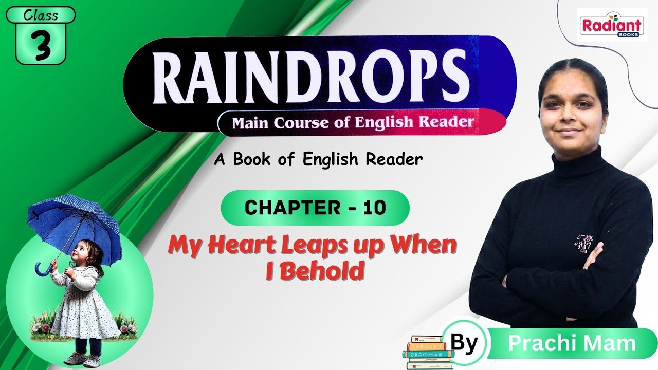 My Heart Leaps up When I Behold | English | Chapter - 10 | Class - 3 | By Prachi Mam | Radiant Books