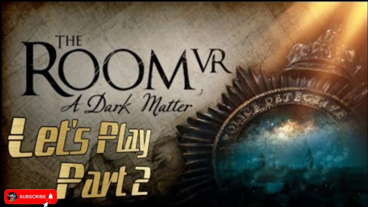 Let's Play The Room VR: A Dark Matter - Quest 2 Gameplay Walkthrough ...