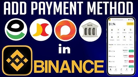 How to add payment method in Binance | Add payment method in Binance of Easypaisa or Bank account |