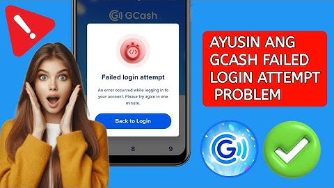 Paano Ayusin ang Nabigong pagtatangka sa pag-login sa Gcash may naganap na error problema | 