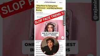 SLOP FACE  - The Latest Influencer and Hollywood Trend !!