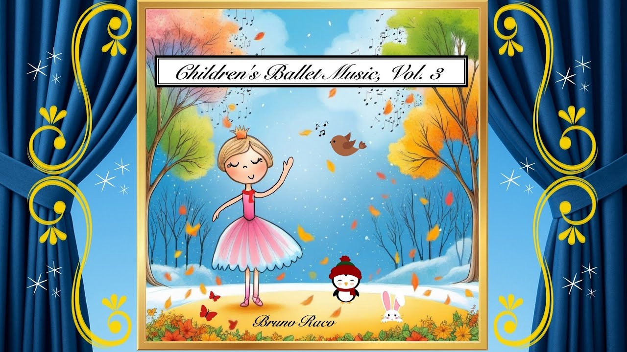 Warm-up Skips in the Woods – Children’s Ballet Music, Vol. 3 | Bruno Raco