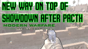 NEW WAY ON-TOP  OF SHOWDOWN AFTER PATCH | COD4 MWR GLITCH