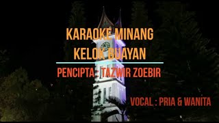 KARAOKE MINANG KELOK BUAYAN (PRIA & WANITA)