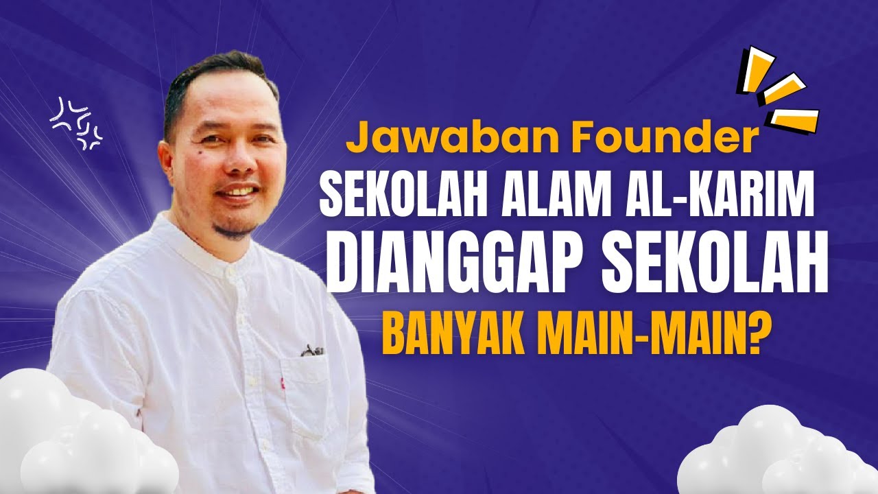 Dianggap Banyak Main, Kenapa Memilih Sekolah Alam?