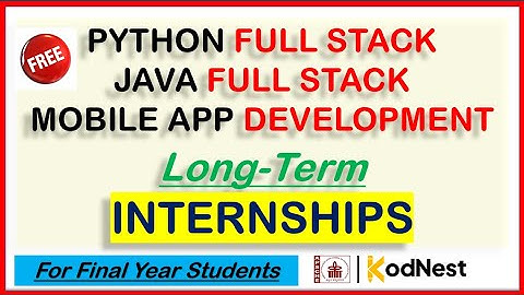 Long term internships by KODNEST - Java Full stack, Python Full stack and Mobile App development