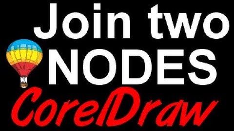 Corel Draw Tips & Tricks Join two NODES more INFO