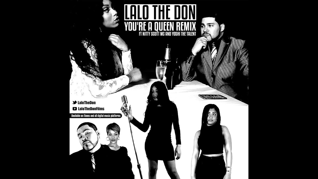 lalo-the-don-featuring-nitty-scott-mc-yoshi-the-talent-youre-a-queen-remix-official-video