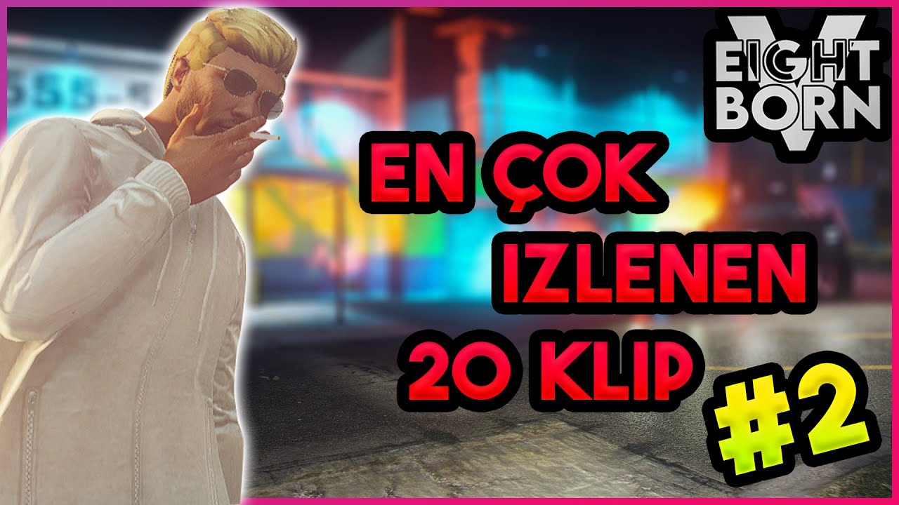 ŞAHAP EN ÇOK İZLENEN 20 KLIP #2 || EİGHTBORN V - SEZON 2