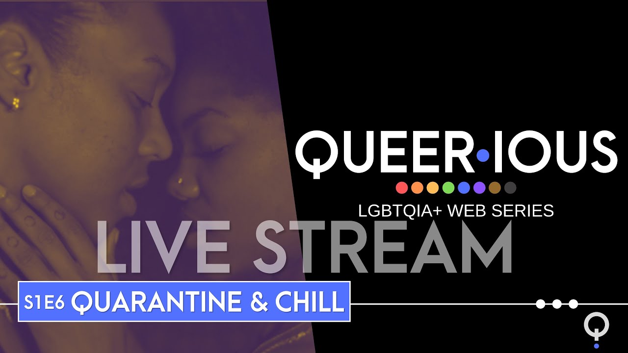 ПРЯМАЯ ТРАНСЛЯЦИЯ Queer·ious | Сезон 1, Эпизод 6 «Карантин и отдых» | Веб-сериал ЛГБТКИА