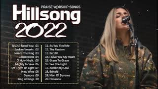 New 2022 Playlist Of Hillsong Songs Playlist 2022🙏HILLSONG Praise & Worship Songs Playlist 2022 20