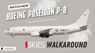 Exploring the Mighty Boeing P-8 Poseidon: A Comprehensive Walkaround Tour