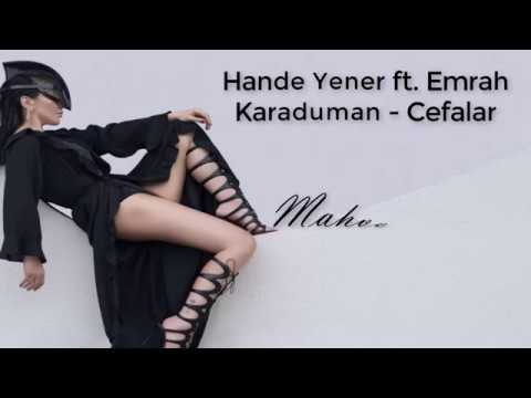 Hande Yener ft. Emrah Karaduman - Cefalar