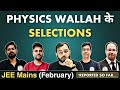 Physics Wallah ke SELECTIONS !!! Reported So Far...