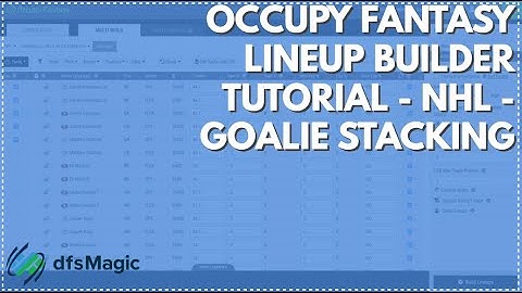 Occupy Fantasy Lineup Builder Tutorial - NHL Goalie Stacking