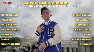 RINDU RUMAH - WIZZ BAKER Feat. GIHON MAREL | KOMPILASI MUSIK TIMUR FULL ALBUM