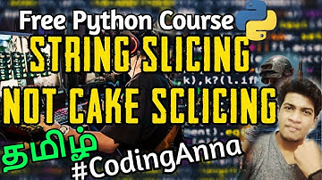 #8 String Slicing Not Cake Slicing || PART 1 || Free Python Tutorials || Coding Anna
