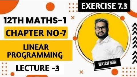 12th Maths 1 | Chapter 7 | Linear Programming | Exercise 7.3 | Lecture 3| Maharashtra Board |
