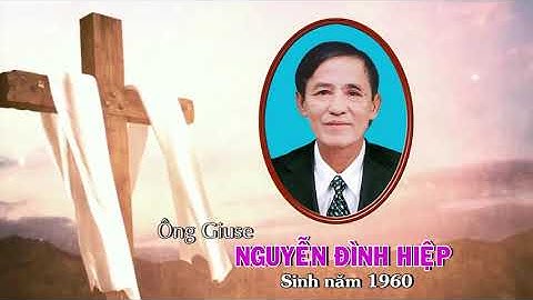 Lễ Tang Ông Giuse NGUYỄN ĐÌNH HIỆP 29 10 2020