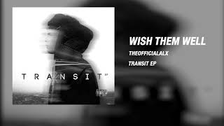 Watch Theofficialalx Wish Them Well video