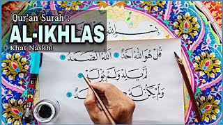 #kaligrafi Khat Naskhi Surat AL-IKHLAS | Menulis Al-Qur'an