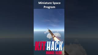 Miniature Space Program - Kithack Model Club