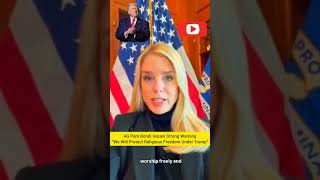 AG Pam Bondi Issues Strong Warning: “We Will Protect Religious Freedom Under Trump”#trump#religion