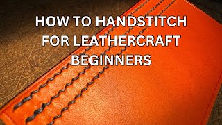 How to Hand Stitch Leather | Leathercraft Course 5/12