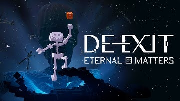 DE-EXIT - Eternal Matters // 2021 Showcase