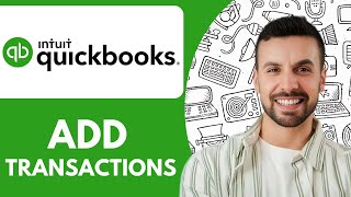 How to Add Transactions Step by Step in Quickbooks Online  - 2025 (Very Easy)