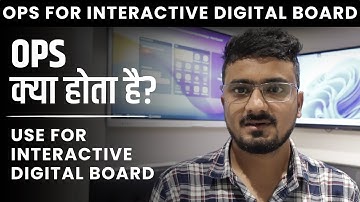 Why To Use OPS Device With Interactive Digital Board? Uses of OPS in Interactive Digital Board? #OPS