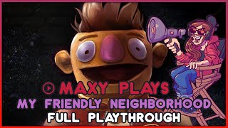 Maxy Plays My Friendly Neighborhood