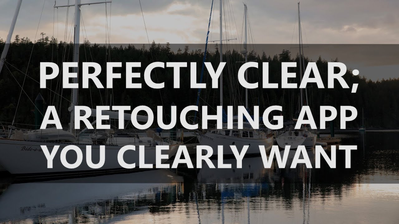TWiP Apps 02: Perfectly Clear; A Retouching App You'll Clearly Want