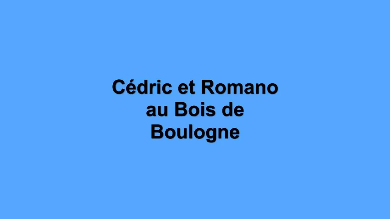 Cédric et Romano au Bois de Bologne - HD