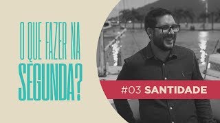 Download lagu SANTIDADE O QUE FAZER NA SEGUNDA DIEGO SIKELERO SANTIDADE O QUE FAZER NA SEGUNDA DIEGO SIKELERO