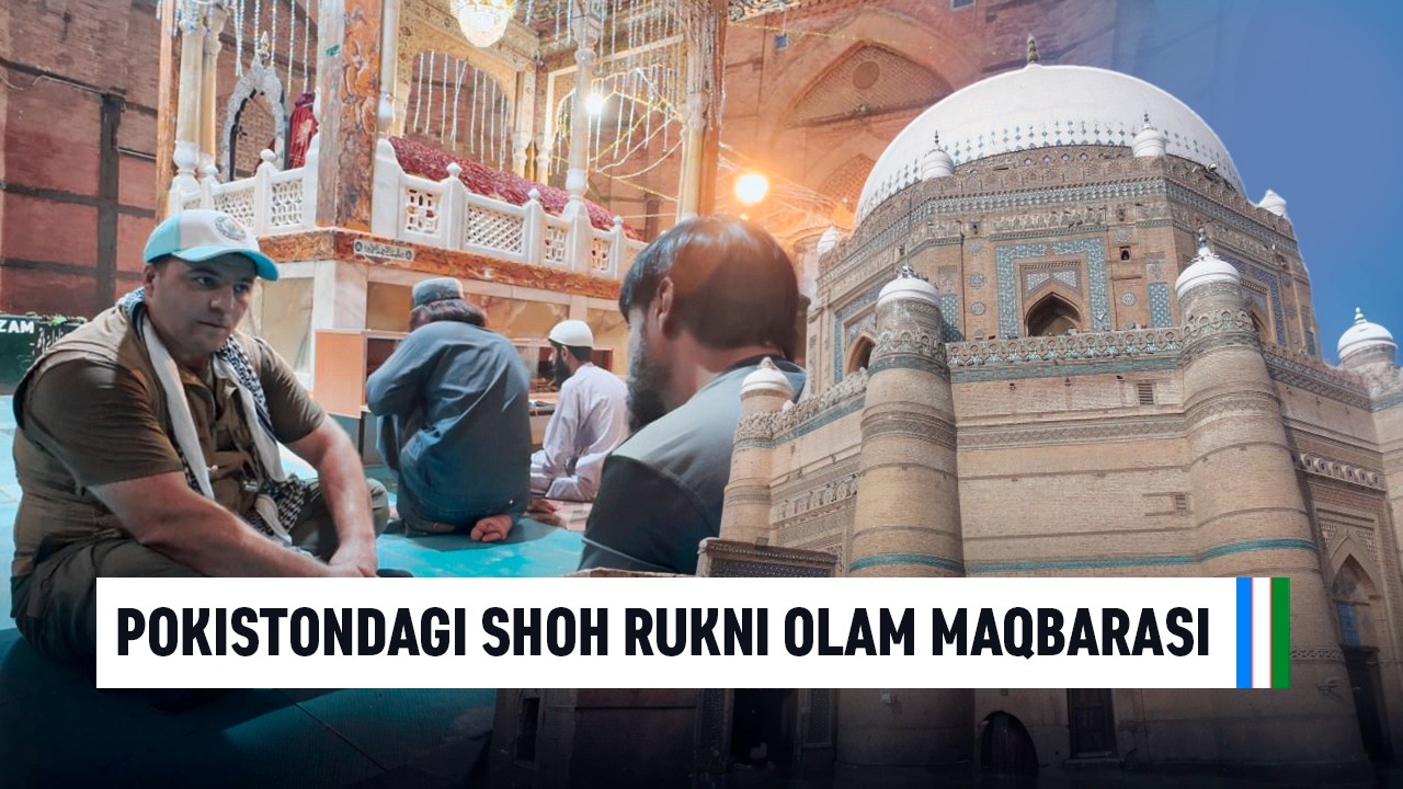 POKISTONDAGI SHOH RUKNI OLAM MAQBARASISULTON O‘Z MAQBARASINI BERGAN SO‘FIY