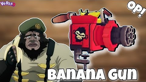 Vortex 9 - 🍌THE POWERFUL BANANA GUN!!!🍌 LV.4 (Lança-Banana) I