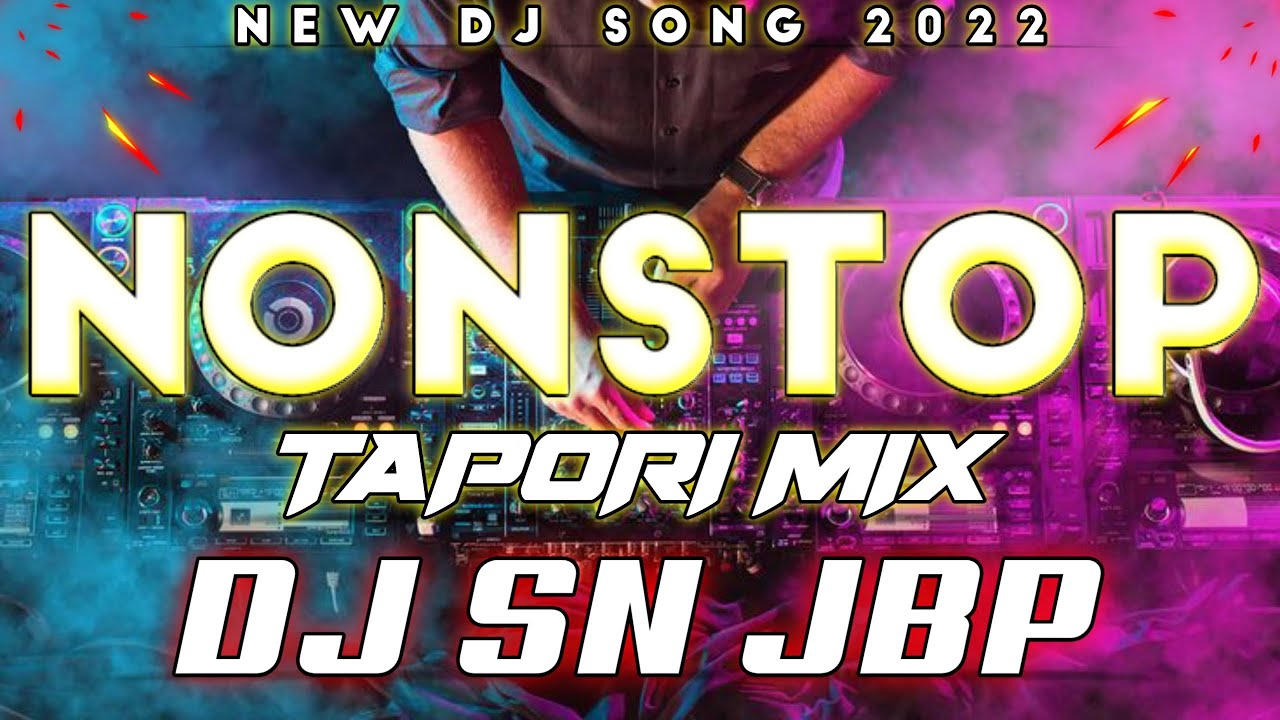 Nonstop Dj Song 2022 Dj Sachin SN Jbp Tapori Dance Mix Dj Sameer