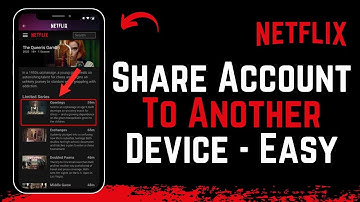 How to Share Netflix Account to Another Device
