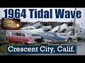 Crescent City Tsunami, 1964