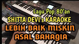 SHITTA DEVI - Lebih Baik Miskin Asal Bahagia || KARAOKE || Nada D